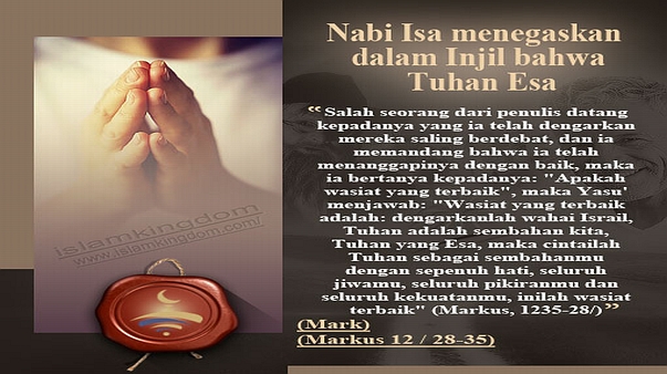 Nabi Isa menegaskan dalam Injil bahwa Tuhan Esa