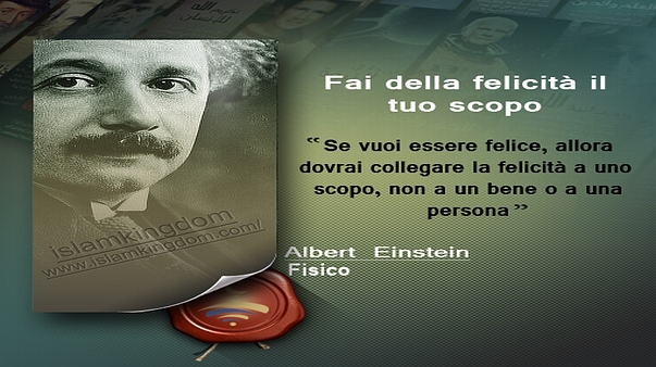 Fai della felicità il tuo scopo.