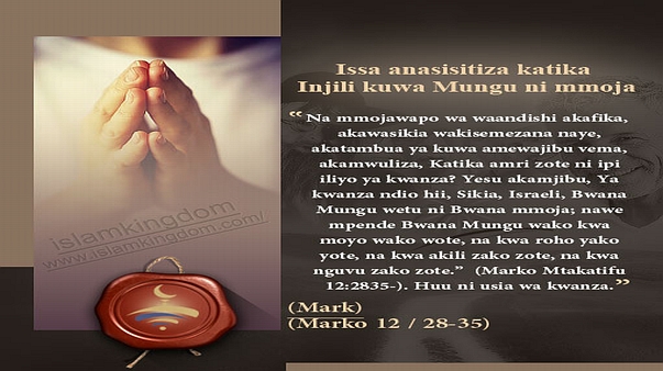 Issa anasisitiza katika Injili kuwa Mungu ni mmoja.